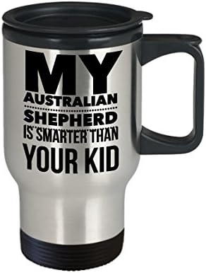 Howdy Swag Avustralya Çoban Seyahat Kupa-Aussie Çocuğunuzdan Daha Akıllı-Komik Paslanmaz Çelik Bardak Hediye